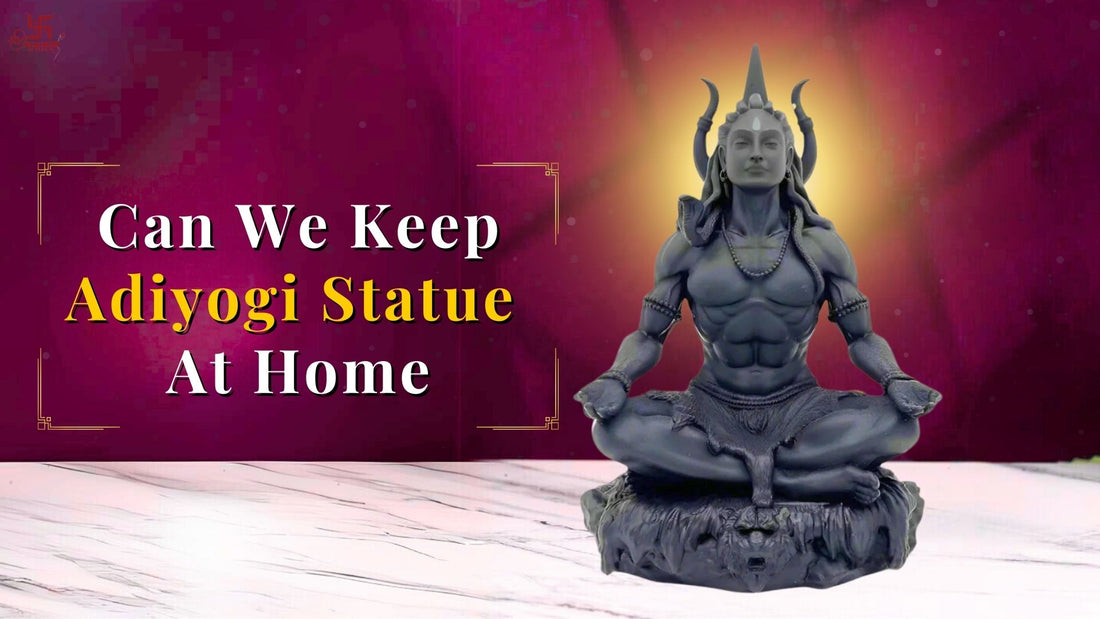 can wekeepadiyogi statue at home, can we keep shiva idol at home, can we keep  shiva statue at home, can we keep adiyogi shiva statue at home, where to keep  adiyogi statue at home, lord shiva idol at home, benefits of keeping adiyogi statue at  home, 